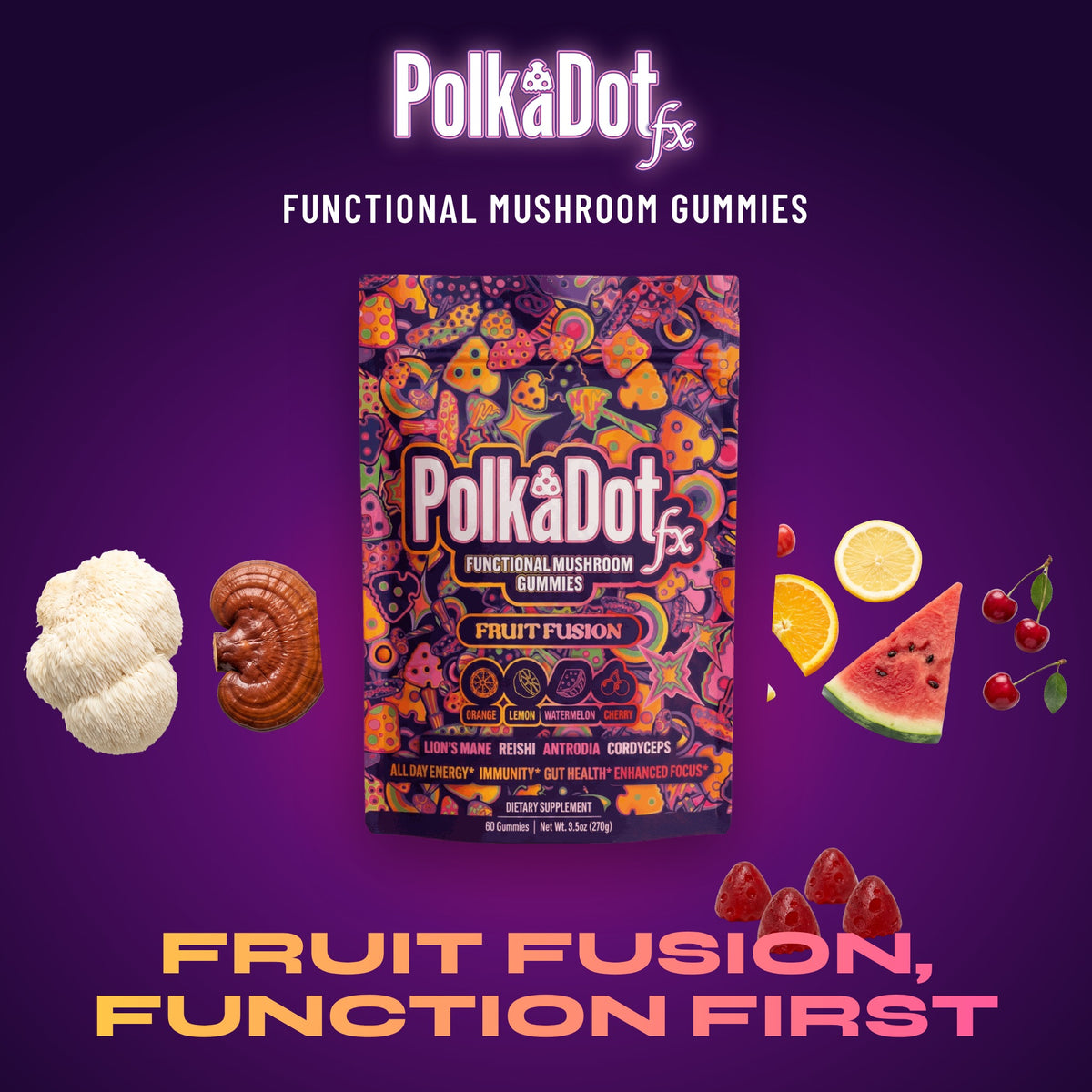 PolkaDotFx Fruit Fusion functional mushroom gummies pouch with lion's mane and reishi mushrooms, orange, watermelon and cherries