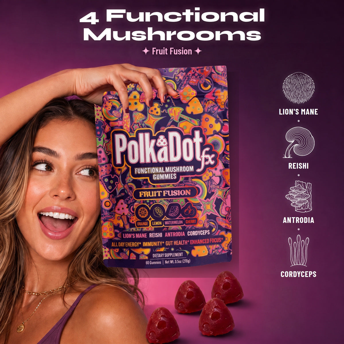 Woman holding a PolkaDotFx Fruit Fusion gummies pouch; four functional mushrooms: lion's mane, reishi, antrodia, cordyceps