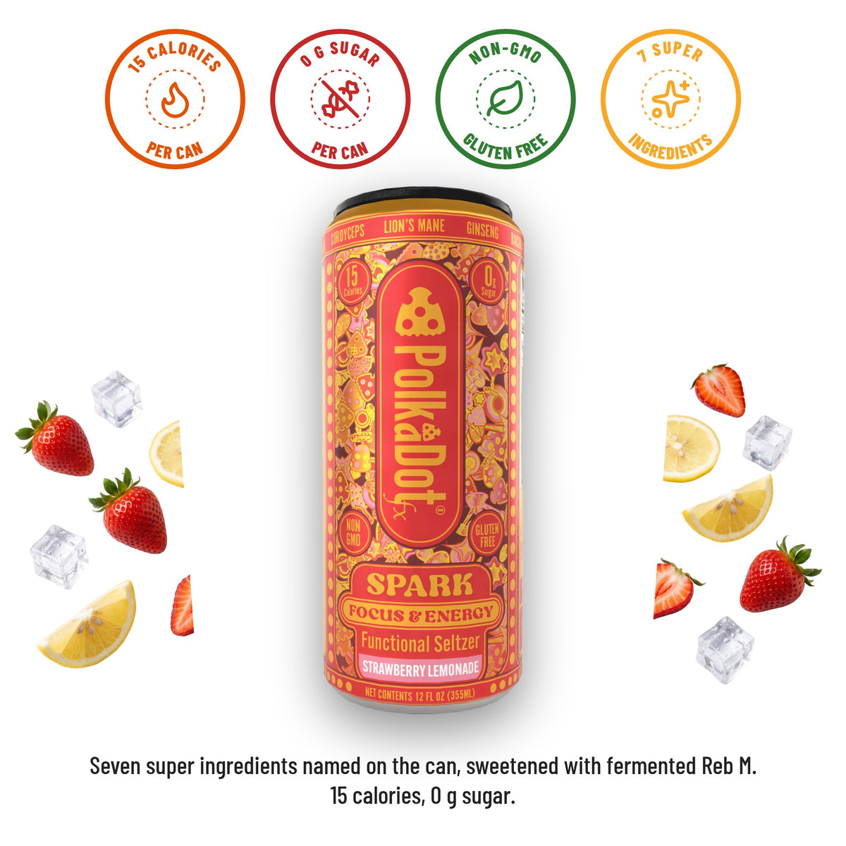 PolkaDotFx Spark seltzer can with strawberries, lemon and ice: 15 calories per can, 0 g sugar, non-GMO, gluten free, 7 super ingredients